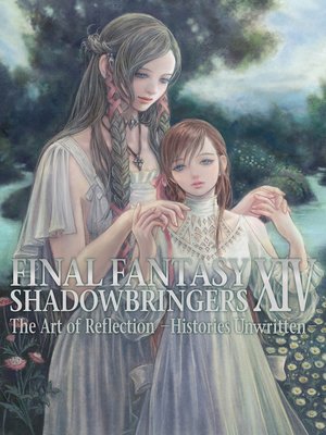 cover image of Final Fantasy XIV: Shadowbringers: The Art of Reflection